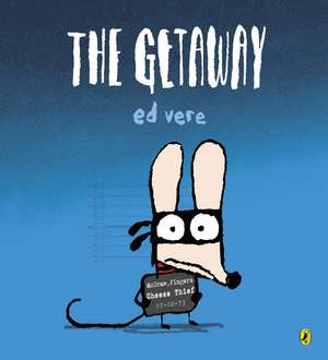 The Getaway de Ed Vere