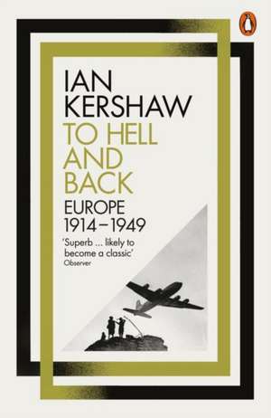 To Hell and Back: Europe, 1914-1949 de Ian Kershaw