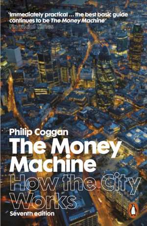 The Money Machine: How the City Works de Philip Coggan