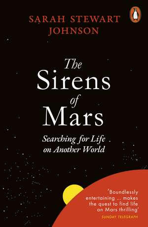 The Sirens of Mars: Searching for Life on Another World de Sarah Stewart Johnson