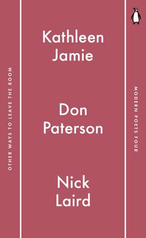 Penguin Modern Poets 4: Other Ways to Leave the Room de Don Paterson