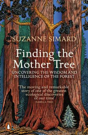 Finding the Mother Tree de Suzanne Simard