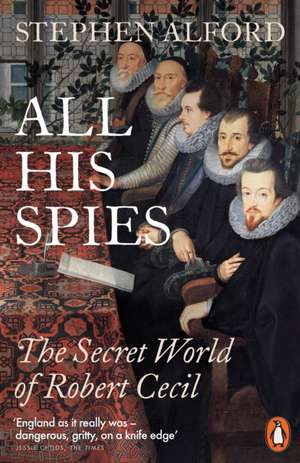 All His Spies de Stephen Alford