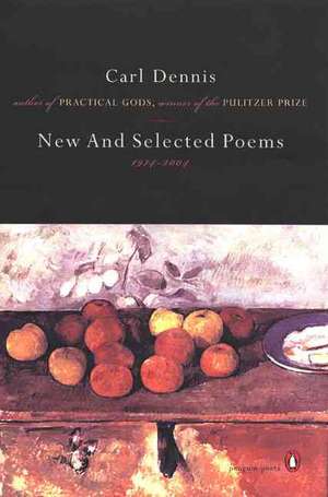 New and Selected Poems 1974-2004 de CARL DENNIS