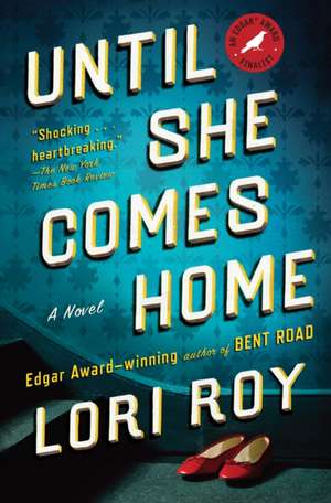 Until She Comes Home de Lori Roy