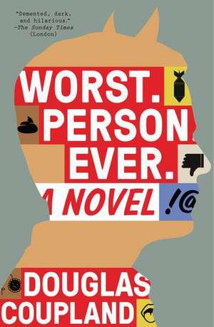 Worst. Person. Ever. de Douglas Coupland