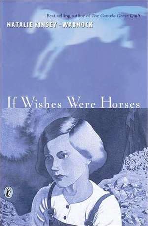 If Wishes Were Horses de Natalie Kinsey-Warnock