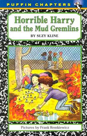 Horrible Harry and the Mud Gremlins de Suzy Kline