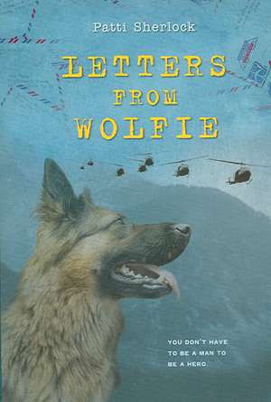 Letters From Wolfie de Patti Sherlock