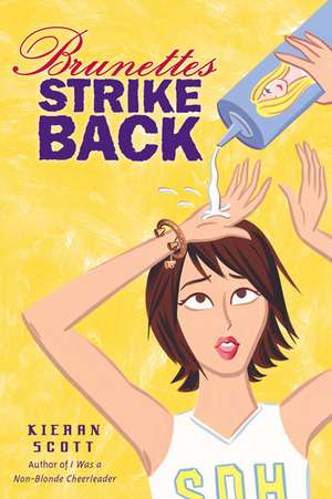 Brunettes Strike Back de Kieran Scott