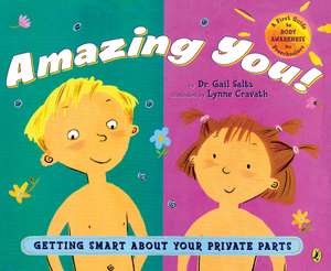 Amazing You!: Getting Smart about Your Private Parts de Gail Saltz