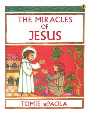 The Miracles of Jesus de Tomie De Paola