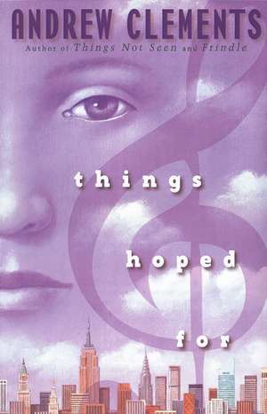 Things Hoped for de Andrew Clements