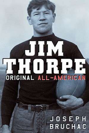 Jim Thorpe: Original All-American de Joseph Bruchac