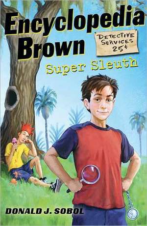 Encyclopedia Brown, Super Sleuth de Donald J. Sobol