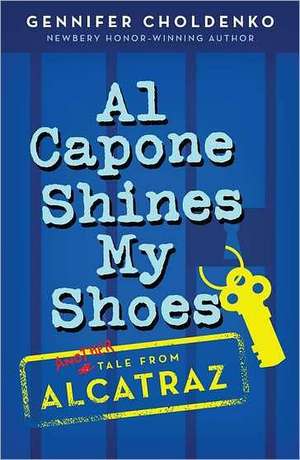 Al Capone Shines My Shoes de Gennifer Choldenko