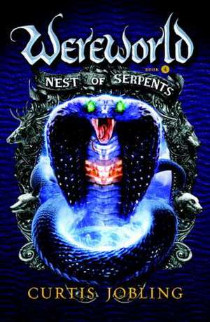 Nest of Serpents de Curtis Jobling