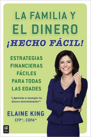 La Familia y El Dinero Hecho Facil! (Family and Money, Made Easy!) de Elaine King