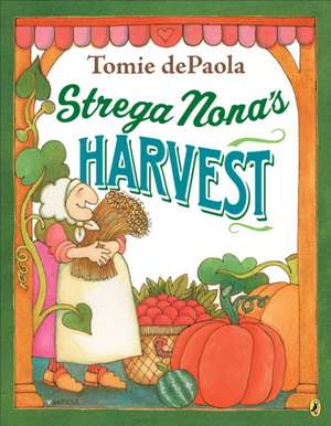 Strega Nona's Harvest de Tomie De Paola