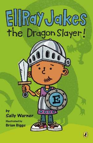 Ellray Jakes the Dragon Slayer! de Sally Warner