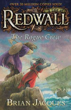 The Rogue Crew: A Tale of Redwall de Brian Jacques