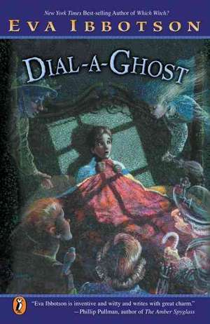 Dial-A-Ghost de Eva Ibbotson