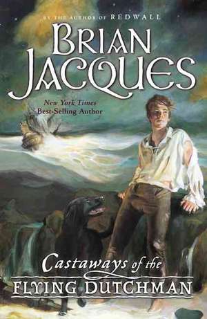 Castaways of the Flying Dutchman de Brian Jacques