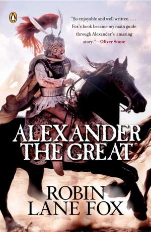 Alexander the Great: Tie in Edition de Robin Lane Fox