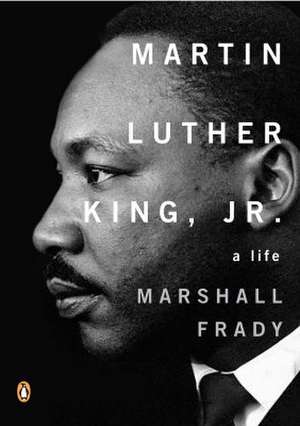 Martin Luther King, Jr.: A Life de Marshall Frady