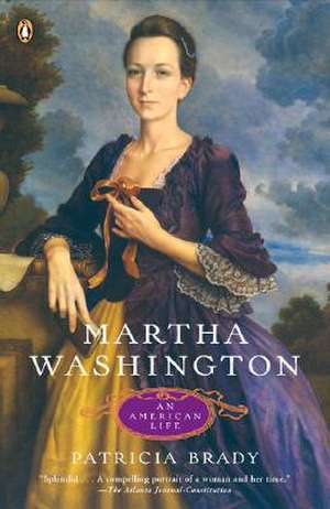 Martha Washington: An American Life de Patricia Brady