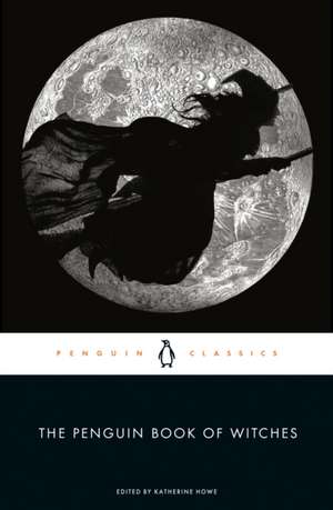 The Penguin Book of Witches de Katherine Howe