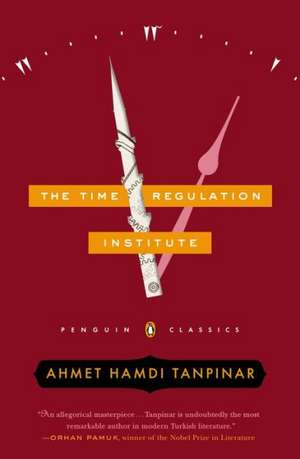 The Time Regulation Institute de Ahmet Hamdi Tanpinar