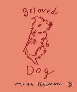 Beloved Dog de Maira Kalman