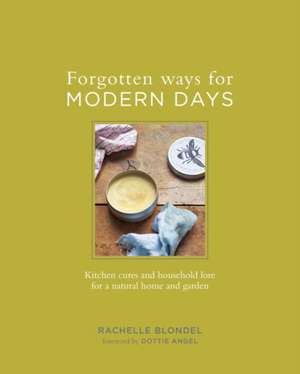 Forgotten Ways for Modern Days de Rachelle Blondel