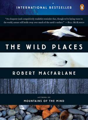 The Wild Places de Robert Macfarlane