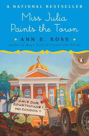 Miss Julia Paints the Town de Ann B. Ross