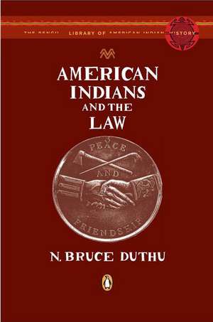 American Indians and the Law de N. Bruce Duthu