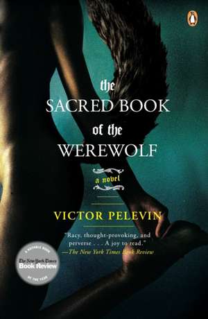 The Sacred Book of the Werewolf de Victor Pelevin