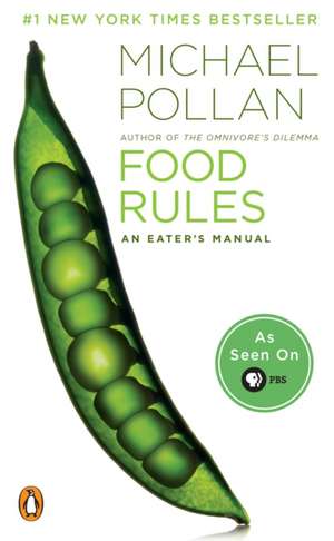 Food Rules: An Eater's Manual de Michael Pollan