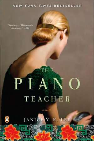 The Piano Teacher de Janice Y. K. Lee