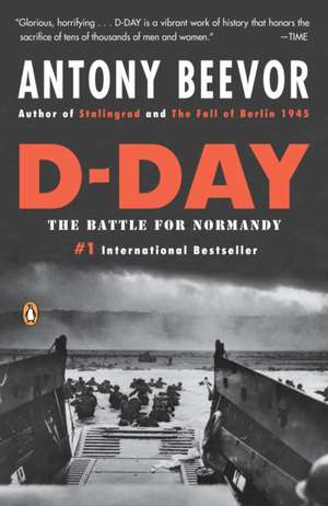 D-Day: The Battle for Normandy de Antony Beevor