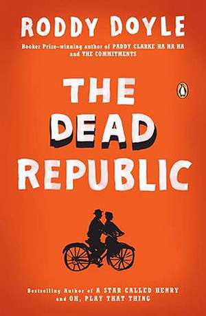 The Dead Republic de Roddy Doyle