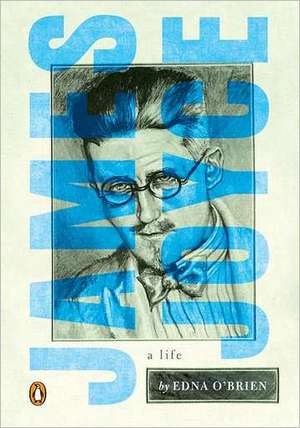 James Joyce: A Life de Edna O'Brien