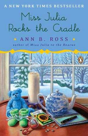 Miss Julia Rocks the Cradle de Ann B. Ross