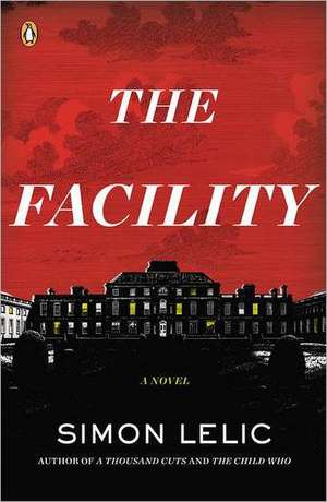 The Facility: A Secret History of Race in America de Simon Lelic