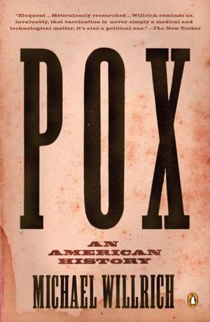 Pox: An American History de Michael Willrich