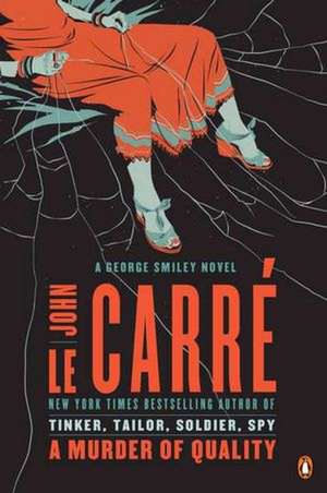 A Murder of Quality: A George Smiley Novel de John Le Carre