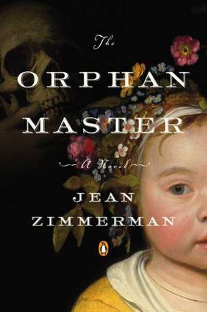 The Orphanmaster: A Novel of Early Manhattan de Jean Zimmerman