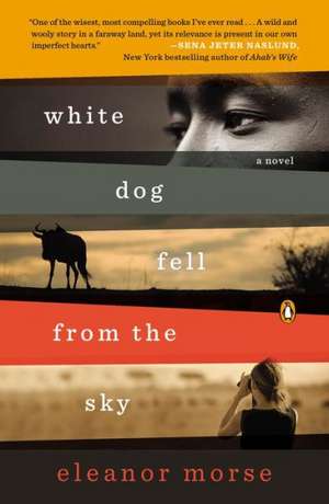 White Dog Fell from the Sky de Eleanor Morse