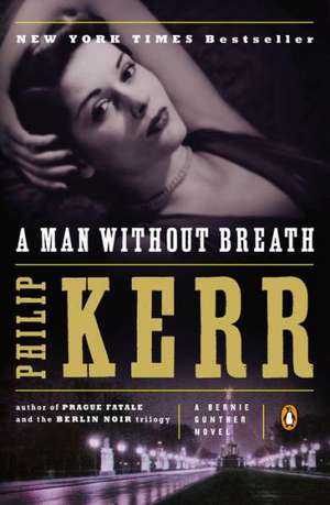 A Man Without Breath de Philip Kerr